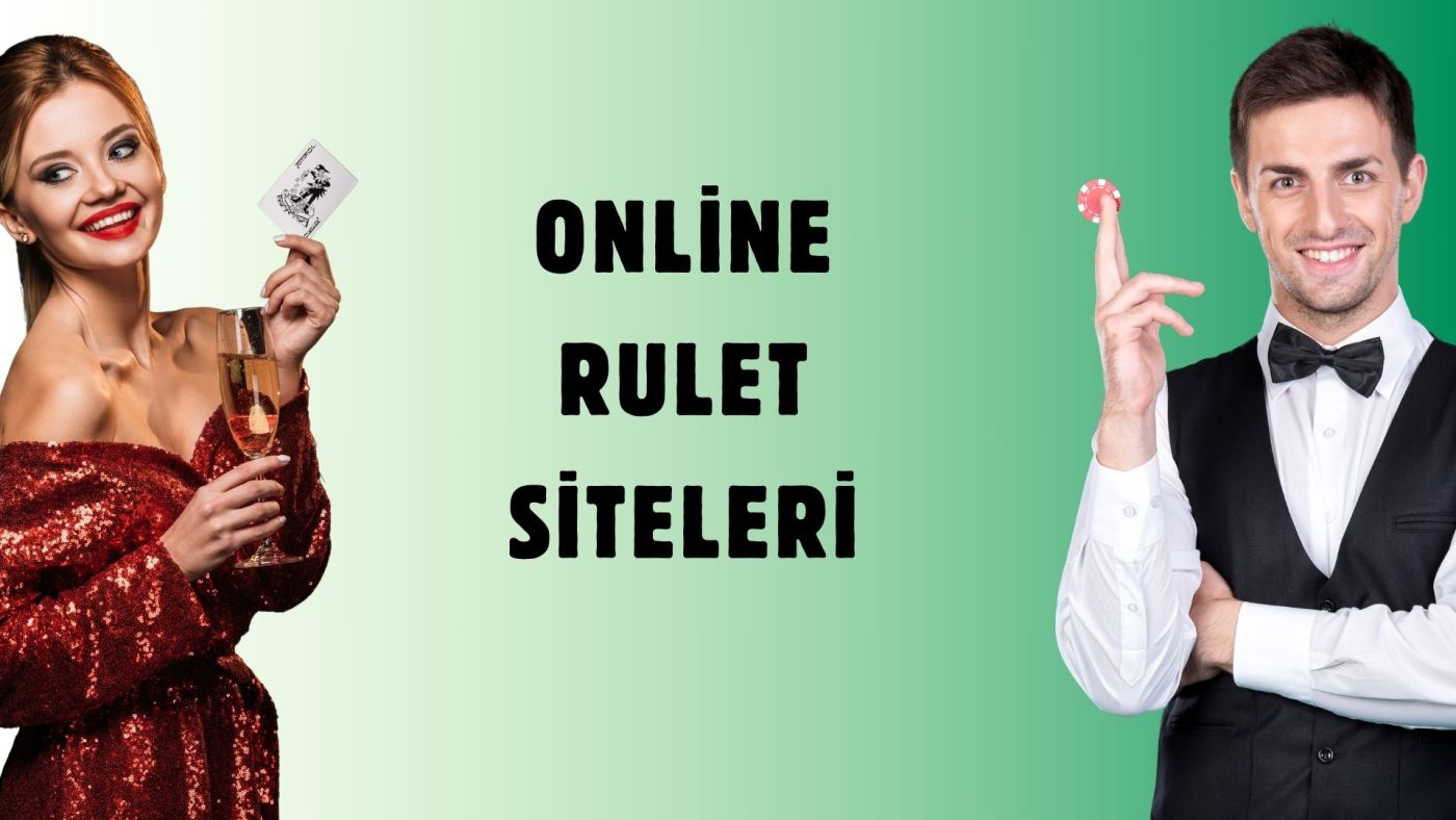 Online Rulet Siteleri En Güvenli Oyun Türleriyle Bahis Oynatıyor